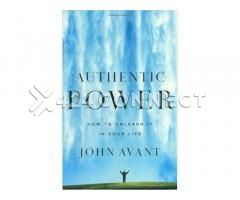 Authentic Power How to Unleash it in Your Life