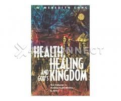 Health Healing and God's Kingdom