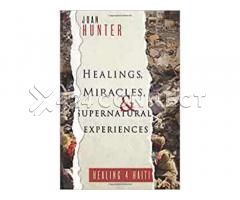 Healing, Miracles, and Supernatural Experiences