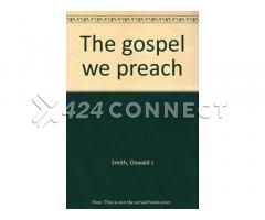 The Gospel We Preach